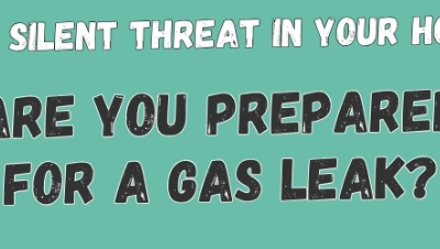 The Silent Threat in Your Home: Are You Prepared for a Gas Leak?