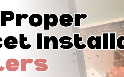Why Proper Faucet Installation Matters—The Benefits of Professional Fitting